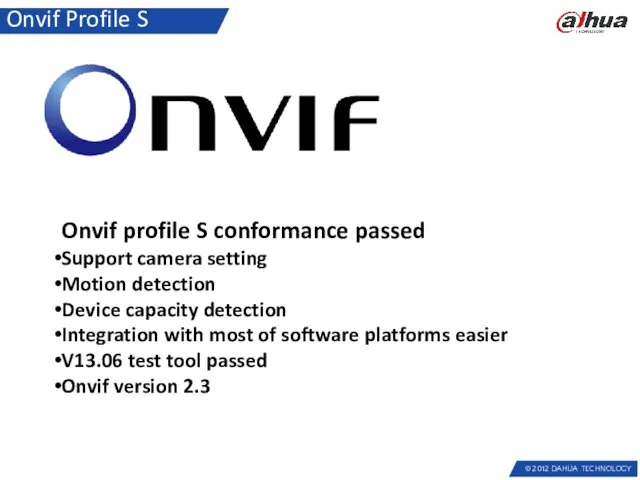 Onvif Profile S Onvif profile S conformance passed Support camera setting