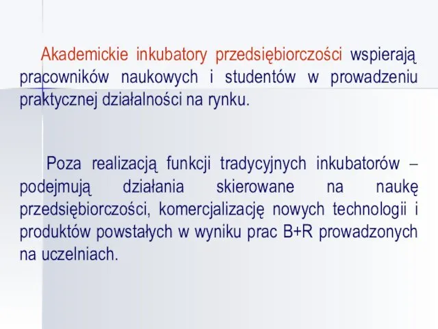 Akademickie inkubatory przedsiębiorczości wspierają pracowników naukowych i studentów w prowadzeniu praktycznej