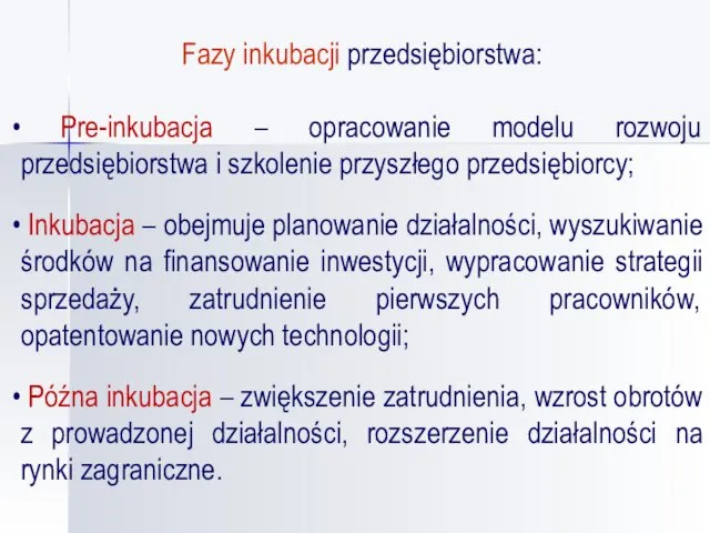 Fazy inkubacji przedsiębiorstwa: Pre-inkubacja – opracowanie modelu rozwoju przedsiębiorstwa i szkolenie