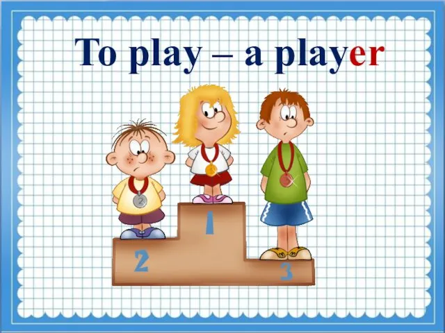 To play – a player