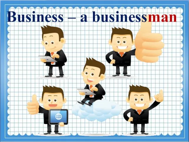 Business – a businessman