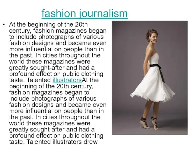 fashion journalism At the beginning of the 20th century, fashion magazines