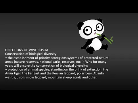 DIRECTIONS OF WWF RUSSIA Conservation of biological diversity • the establishment