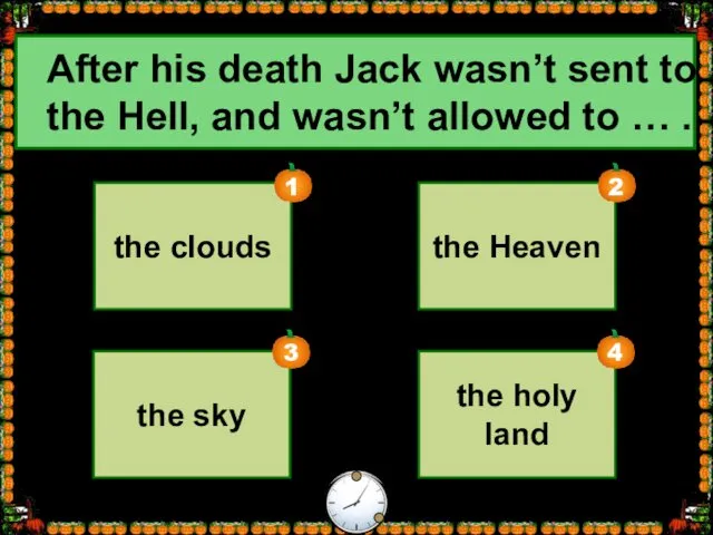 the Heaven the clouds the sky After his death Jack wasn’t