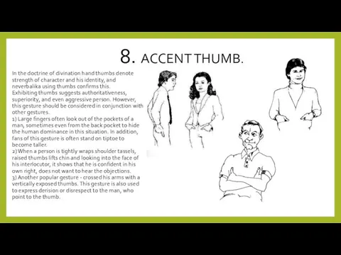 8. ACCENT THUMB. In the doctrine of divination hand thumbs denote