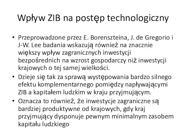 Wpływ ZIB na postęp technologiczny Przeprowadzone przez E. Borenszteina, J. de