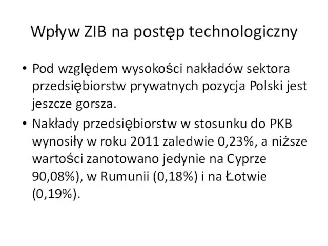 Wpływ ZIB na postęp technologiczny Pod względem wysokości nakładów sektora przedsiębiorstw