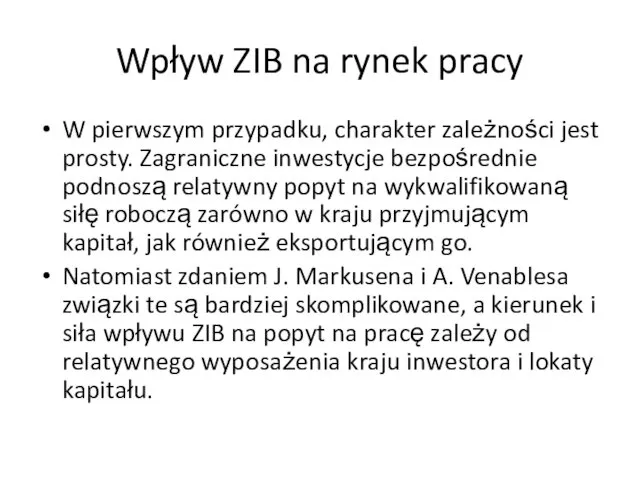 Wpływ ZIB na rynek pracy W pierwszym przypadku, charakter zależności jest