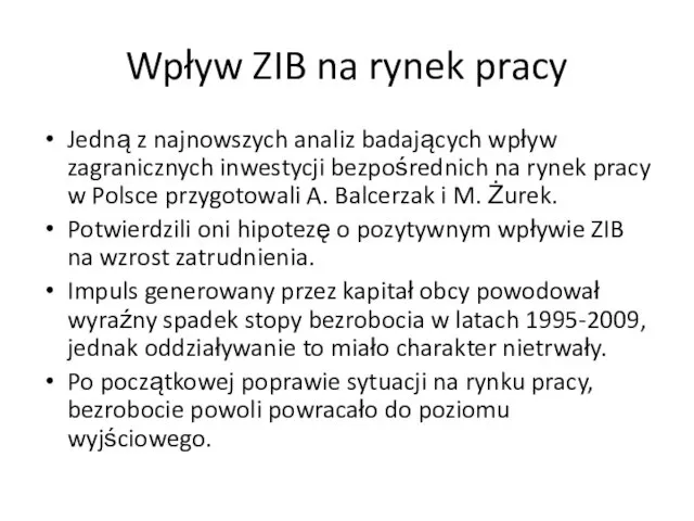 Wpływ ZIB na rynek pracy Jedną z najnowszych analiz badających wpływ