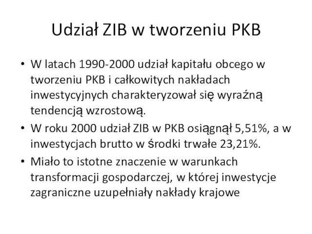 Udział ZIB w tworzeniu PKB W latach 1990-2000 udział kapitału obcego