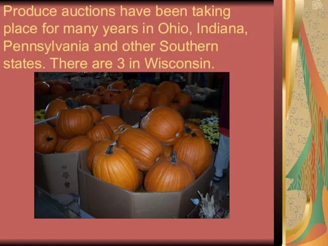 Produce auctions have been taking place for many years in Ohio,