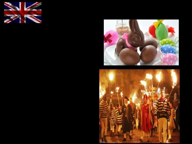 Customs and traditions of Great Britain At Easter chocolate eggs are