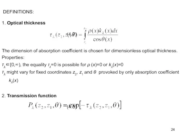 DEFINITIONS: 1. Optical thickness (4.7) The dimension of absorption coefficient is