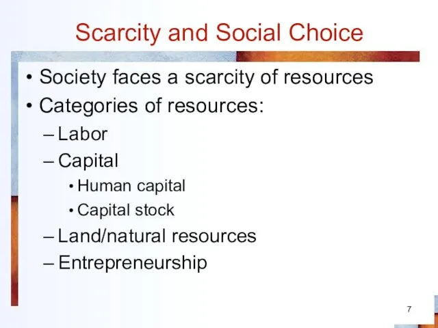 Scarcity and Social Choice Society faces a scarcity of resources Categories