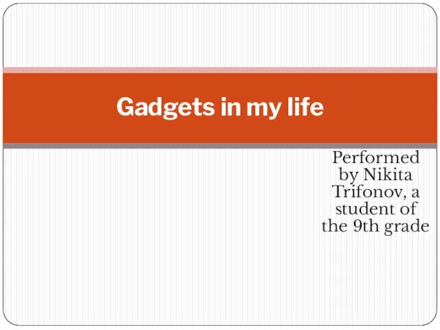 Gadgets in my life