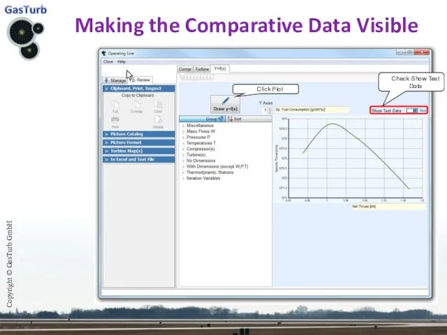 Making the Comparative Data Visible Copyright © GasTurb GmbH Check Show Test Data Click Plot