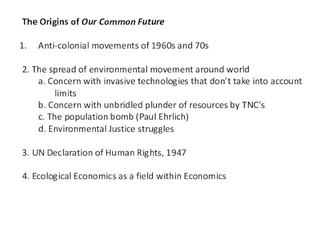 The Origins of Our Common Future Anti-colonial movements of 1960s and