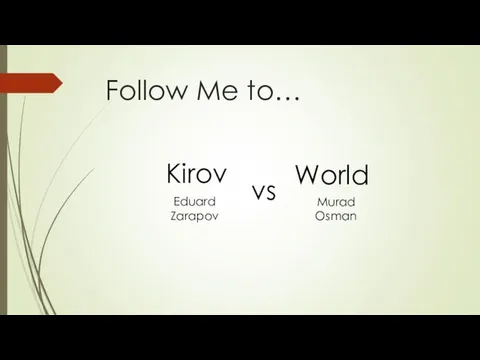 Follow Me to… Eduard Zarapov Kirov World vs Murad Osman