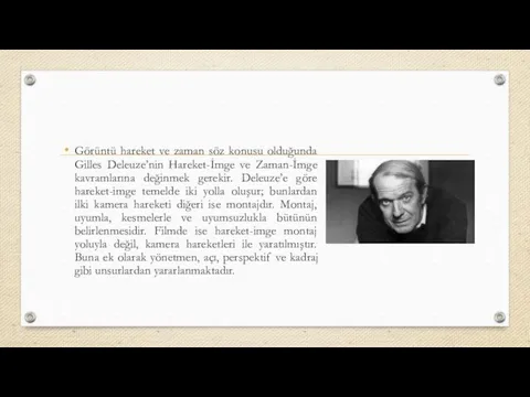 Görüntü hareket ve zaman söz konusu olduğunda Gilles Deleuze’nin Hareket-İmge ve