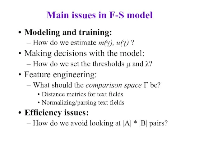 Main issues in F-S model Modeling and training: How do we