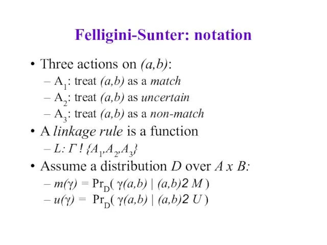 Felligini-Sunter: notation Three actions on (a,b): A1: treat (a,b) as a