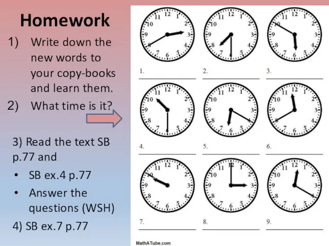 Homework Write down the new words to your copy-books and learn