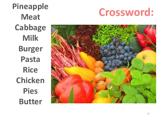 Crossword: Pineapple Meat Cabbage Milk Burger Pasta Rice Chicken Pies Butter