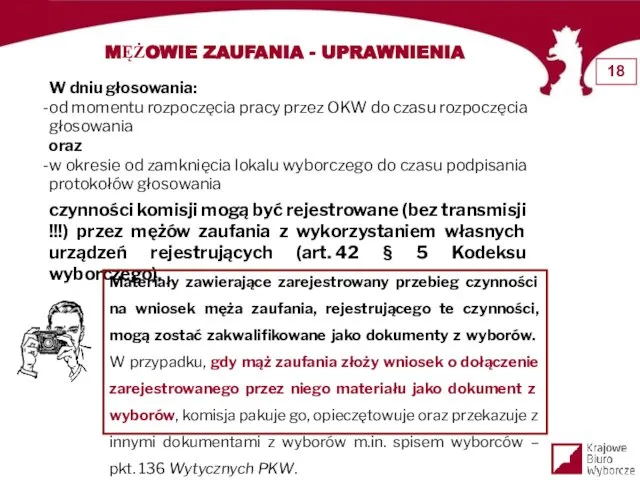 MĘŻOWIE ZAUFANIA - UPRAWNIENIA W dniu głosowania: od momentu rozpoczęcia pracy