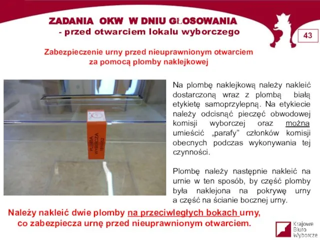 ZADANIA OKW W DNIU GŁOSOWANIA - przed otwarciem lokalu wyborczego Zabezpieczenie