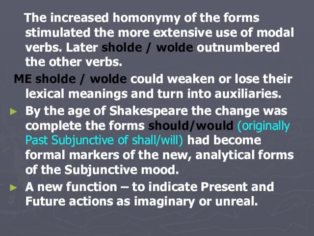 The increased homonymy of the forms stimulated the more extensive use