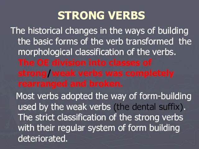 STRONG VERBS The historical changes in the ways of building the