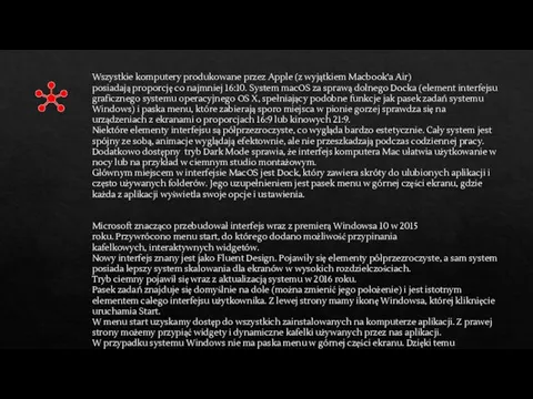 Wszystkie komputery produkowane przez Apple (z wyjątkiem Macbook'a Air) posiadają proporcję