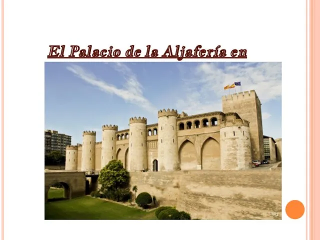El Palacio de la Aljafería en Zaragoza