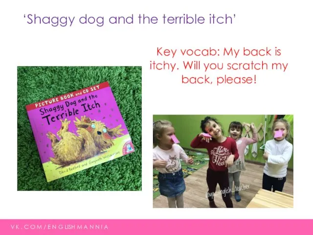 ‘Shaggy dog and the terrible itch’ V K . C O