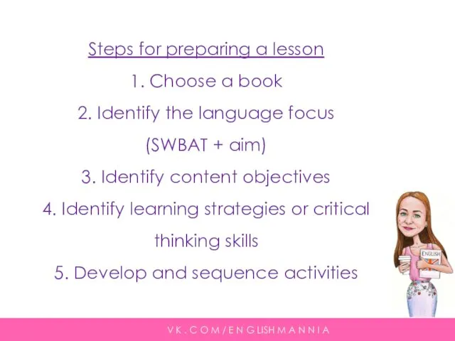 Steps for preparing a lesson 1. Choose a book 2. Identify