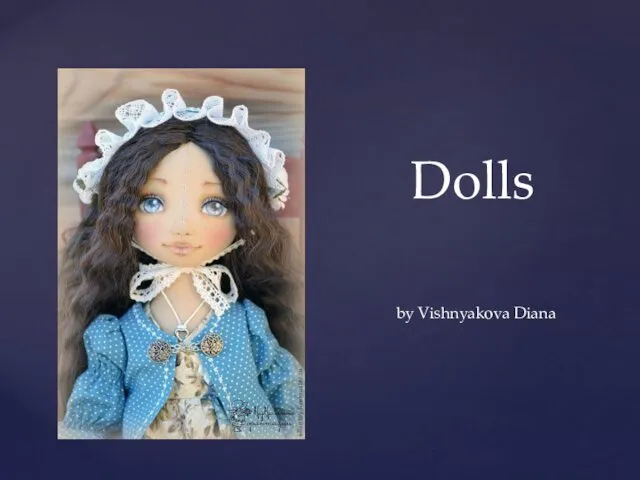 Dolls. Types of dolls
