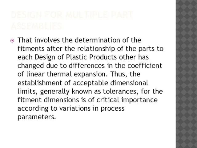 DESIGN FOR MULTIPLE PART ASSEMBLIES That involves the determination of the