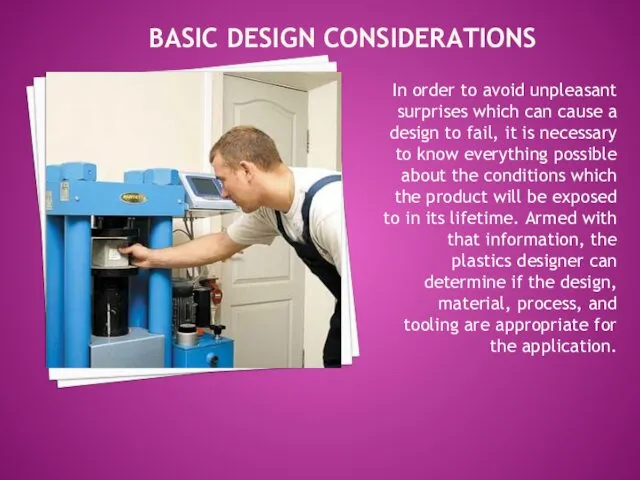 BASIC DESIGN CONSIDERATIONS In order to avoid unpleasant surprises which can