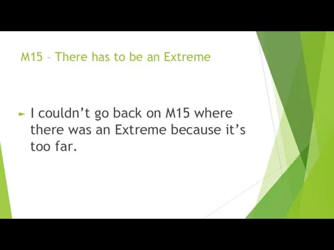 M15 – There has to be an Extreme I couldn’t go