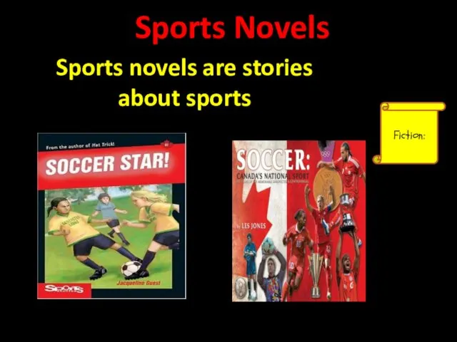 Sports Novels Fiction: Sports novels are stories about sports