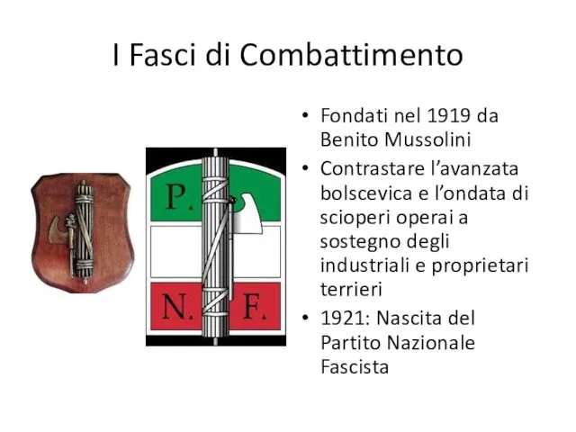 I Fasci di Combattimento Fondati nel 1919 da Benito Mussolini Contrastare