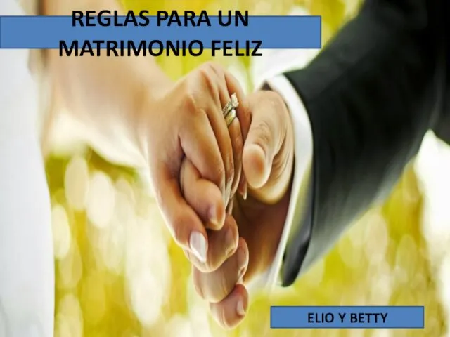 Reglas para un matrimonio feliz Elio y Betty