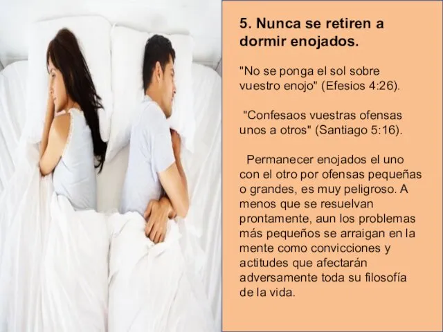 5. Nunca se retiren a dormir enojados. "No se ponga el