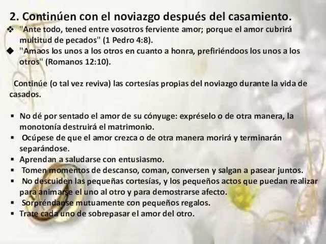 2. Continúen con el noviazgo después del casamiento. "Ante todo, tened