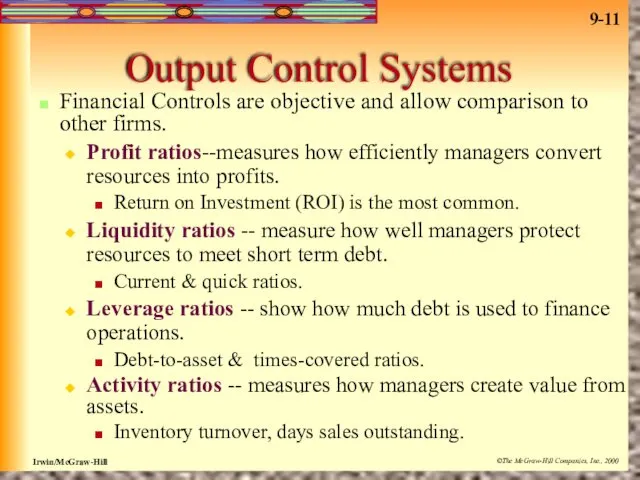 Output Control Systems Financial Controls are objective and allow comparison to