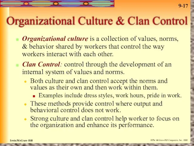 Organizational Culture & Clan Control Organizational culture is a collection of