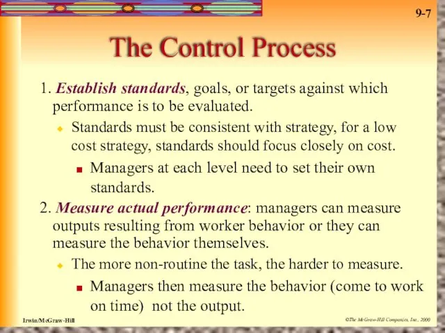 The Control Process 1. Establish standards, goals, or targets against which