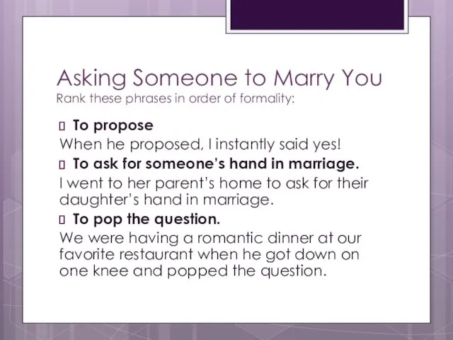 Asking Someone to Marry You Rank these phrases in order of