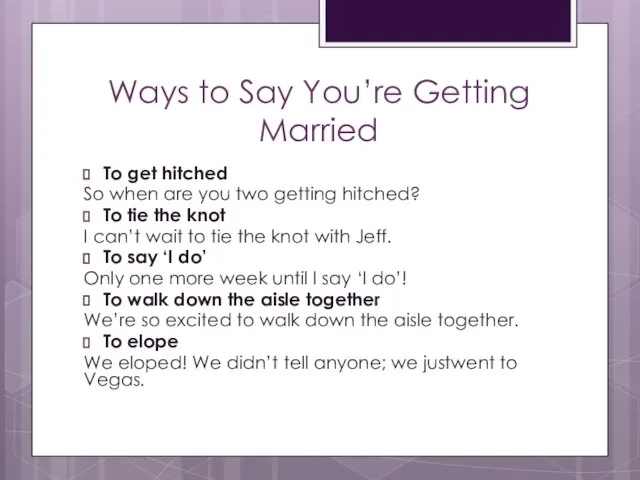 Ways to Say You’re Getting Married To get hitched So when