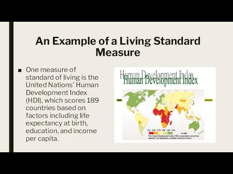 An Example of a Living Standard Measure One measure of standard